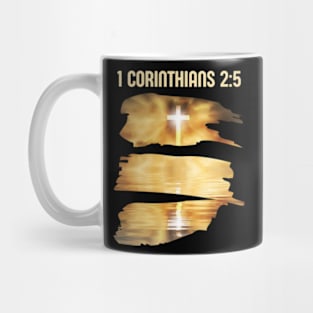 1 Corinthians 2:5 Mug